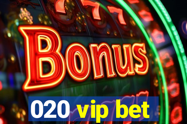 020 vip bet